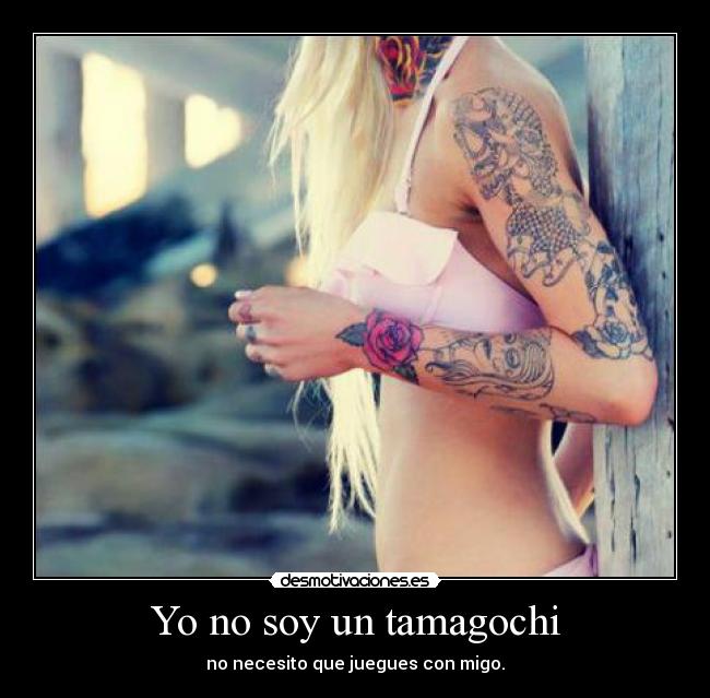 Yo no soy un tamagochi - 