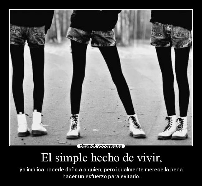 El simple hecho de vivir, - 