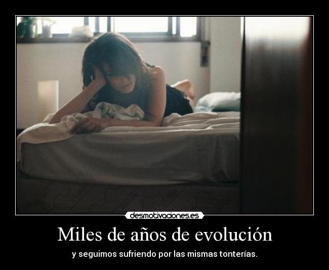 Miles de años de evolución - 