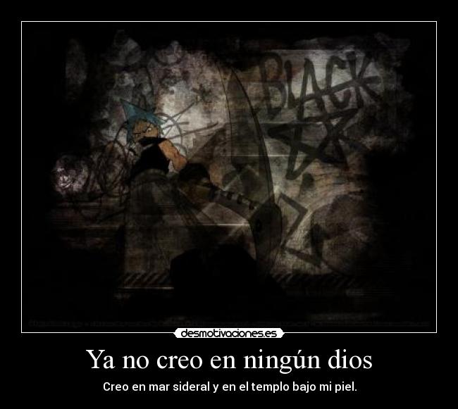 Ya no creo en ningún dios - Creo en mar sideral y en el templo bajo mi piel.