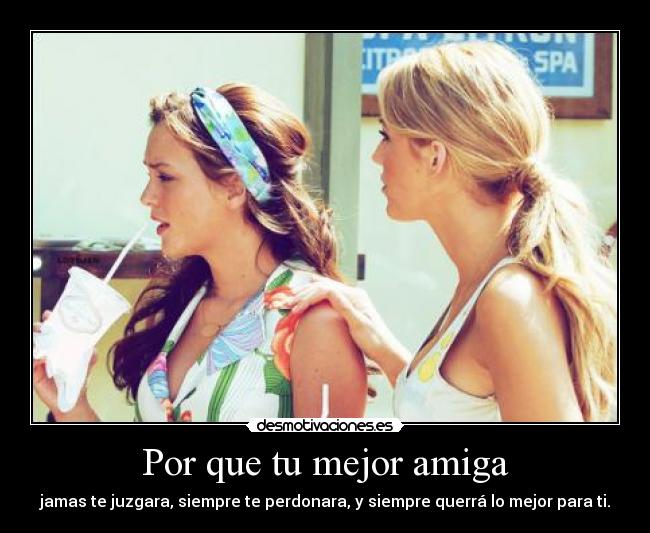 Por que tu mejor amiga -