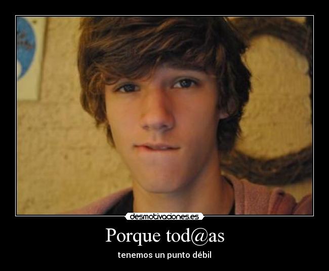Porque tod@as - tenemos un punto débil