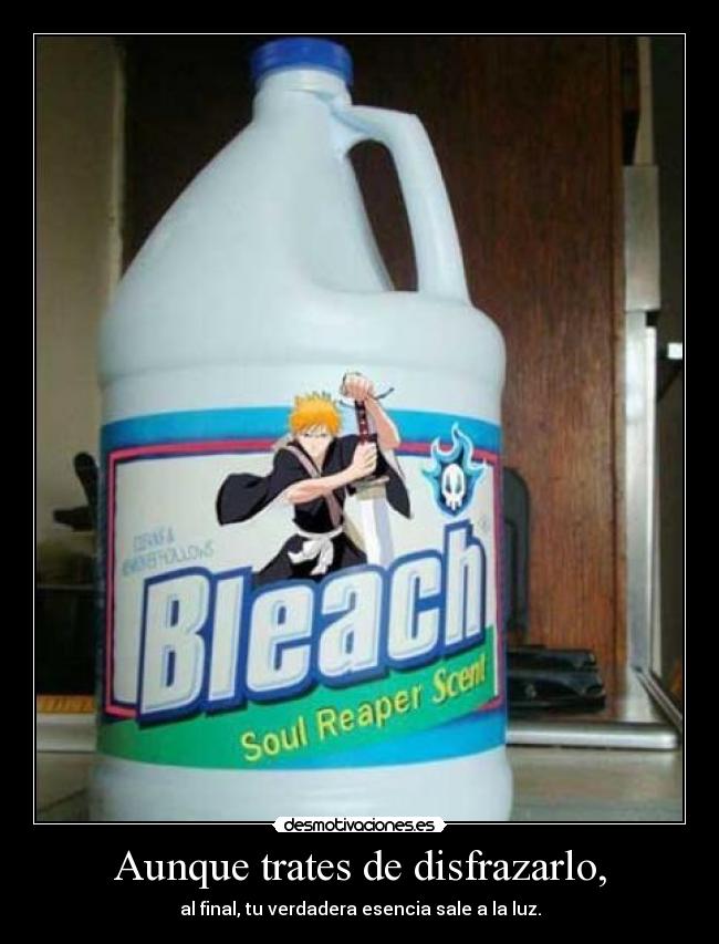 Aunque trates de disfrazarlo, -