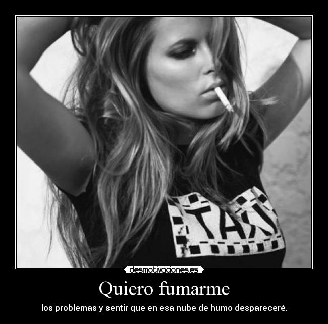 Quiero fumarme -