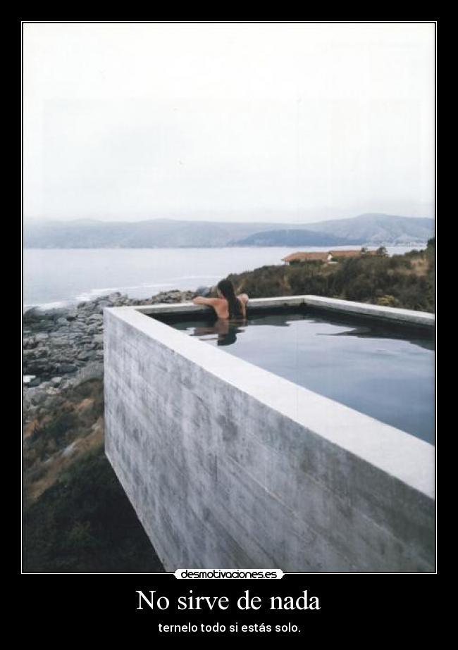 No sirve de nada - 