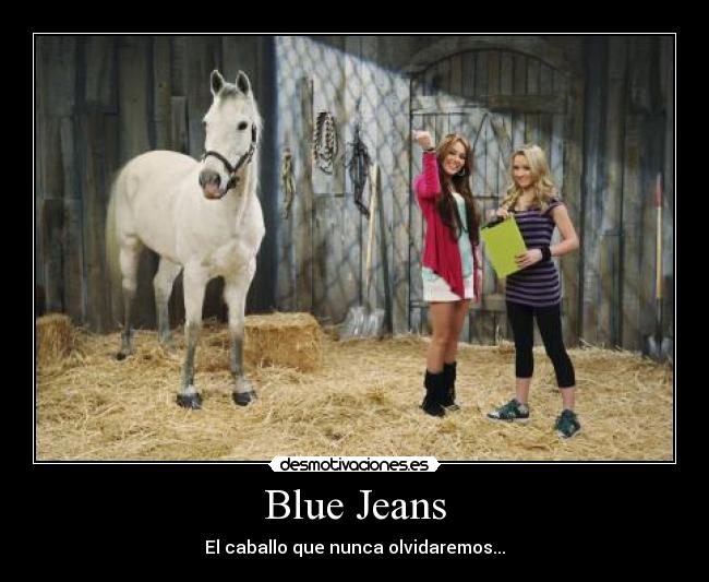 Blue Jeans - El caballo que nunca olvidaremos...