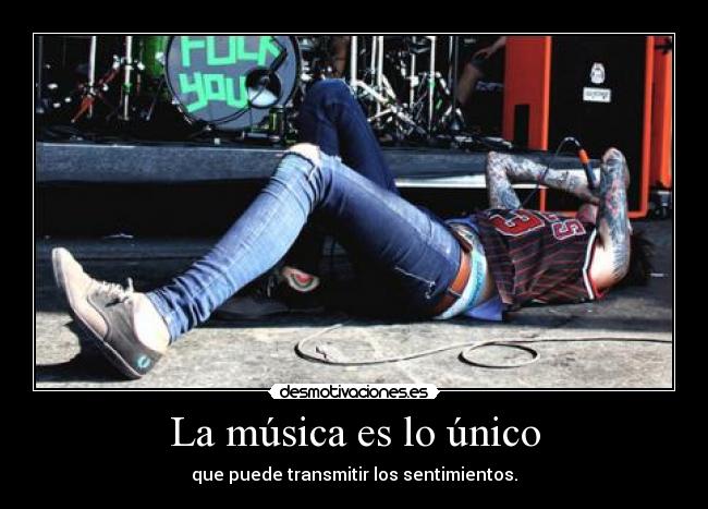 La música es lo único -