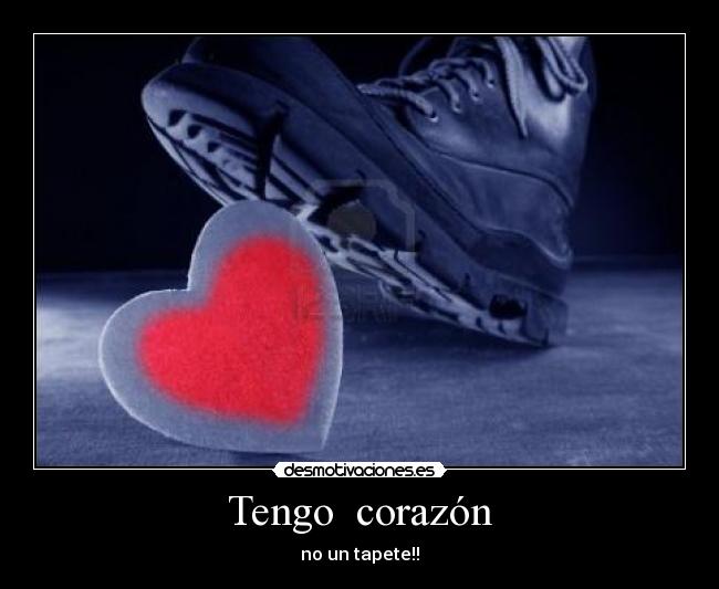 carteles corazon tengo desmotivaciones