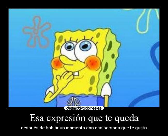 Esa expresión que te queda -