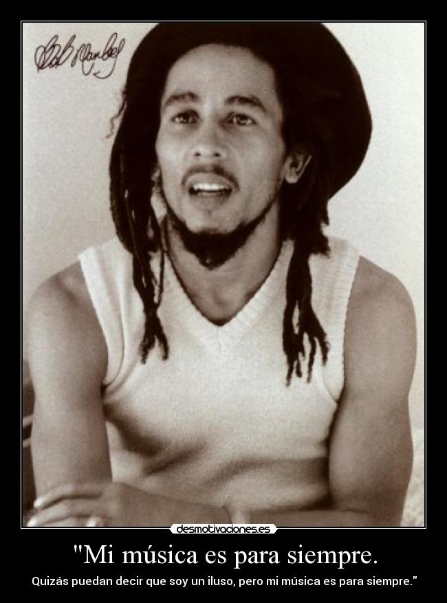 Mi música es para siempre. -