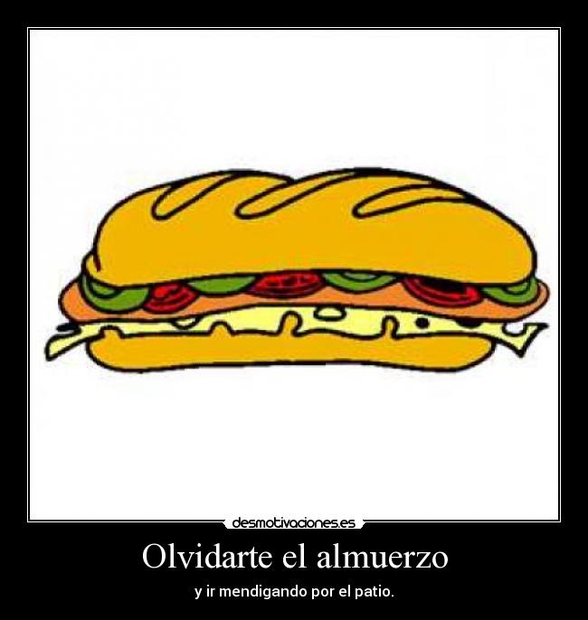 Olvidarte el almuerzo -