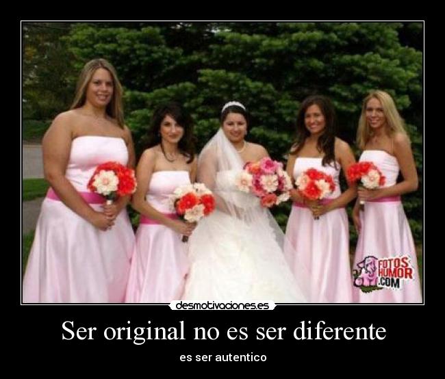 Ser original no es ser diferente - es ser autentico