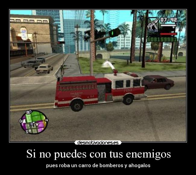 Si no puedes con tus enemigos - pues roba un carro de bomberos y ahogalos