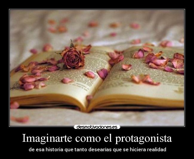 Imaginarte como el protagonista -