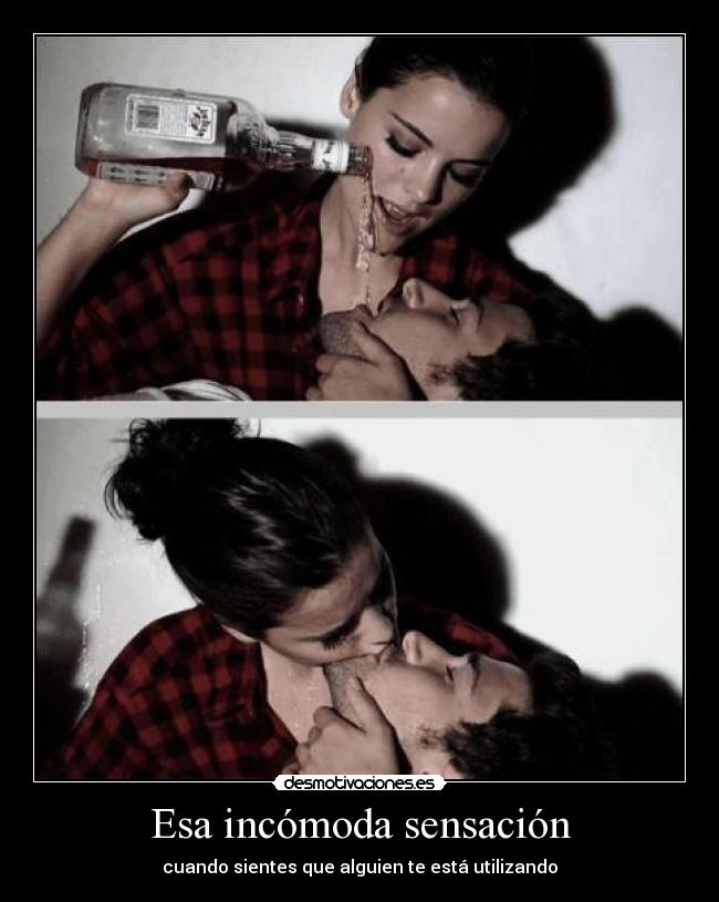 Esa incómoda sensación - cuando sientes que alguien te está utilizando