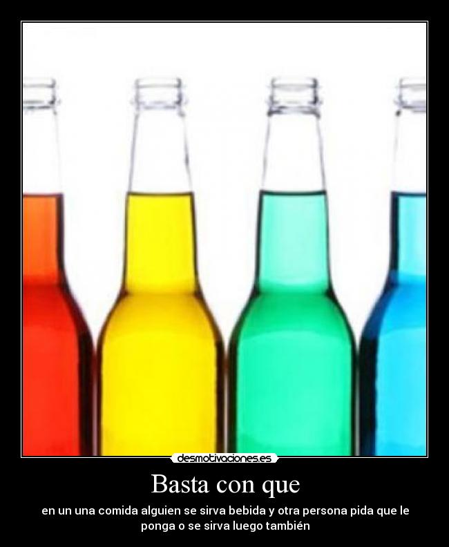 Basta con que -