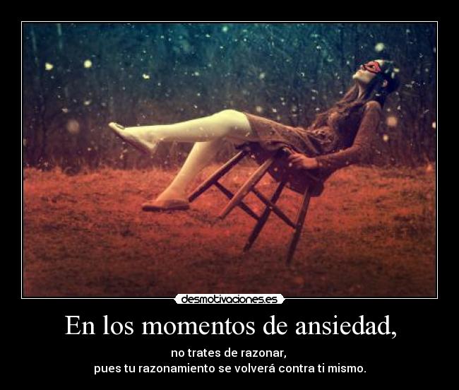 En los momentos de ansiedad, - 