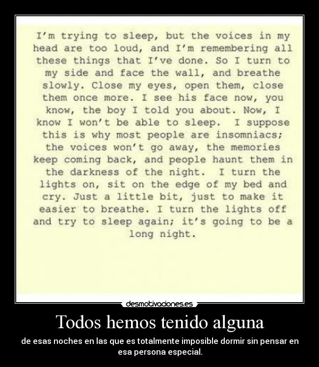 Todos hemos tenido alguna - de esas noches en las que es totalmente imposible dormir sin pensar en
esa persona especial.