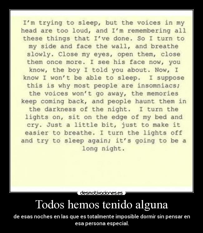 Todos hemos tenido alguna - de esas noches en las que es totalmente imposible dormir sin pensar en
esa persona especial.