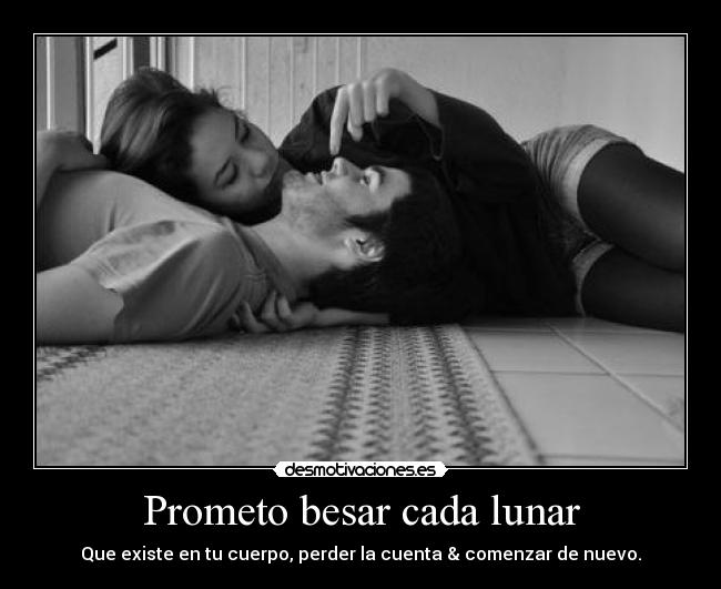 Prometo besar cada lunar -