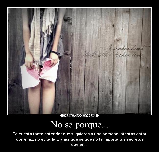 No se porque... -