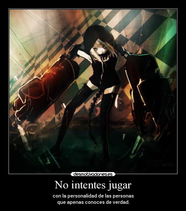 No intentes jugar -