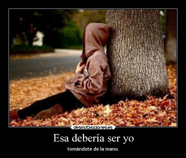 Esa debería ser yo - 