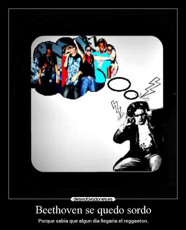 Beethoven se quedo sordo - 