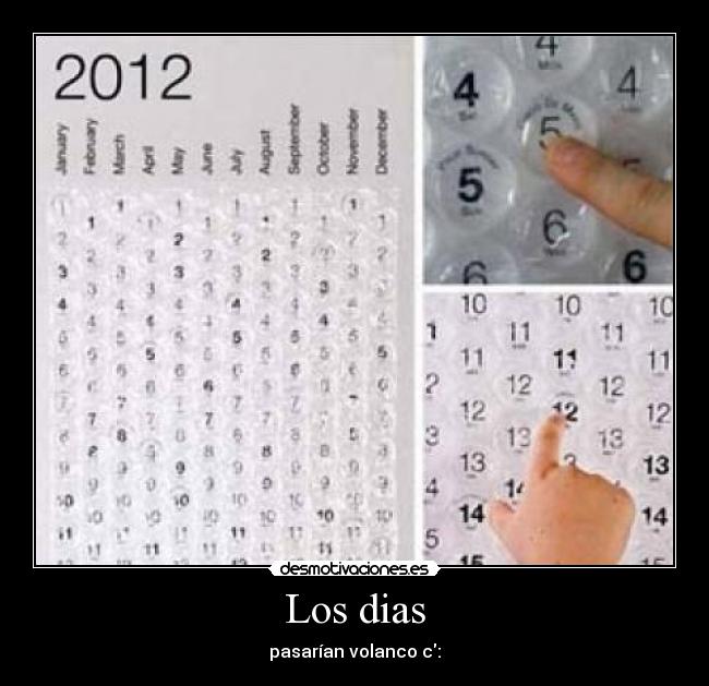 Los dias - pasarían volanco c: