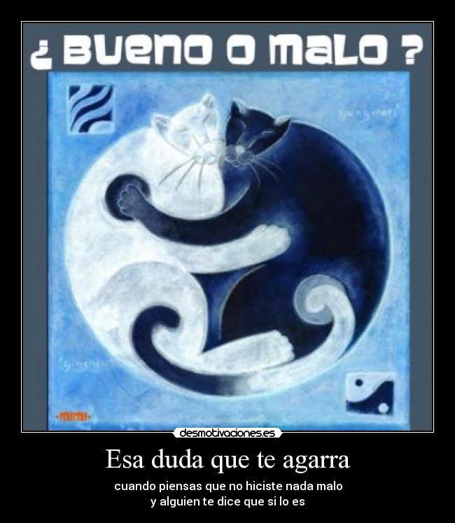 carteles bueno malo duda desmotivaciones