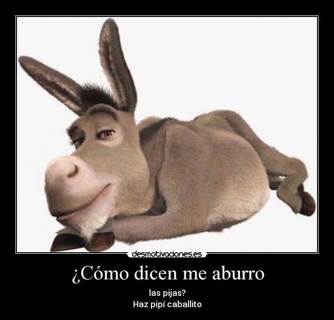 ¿Cómo dicen me aburro -