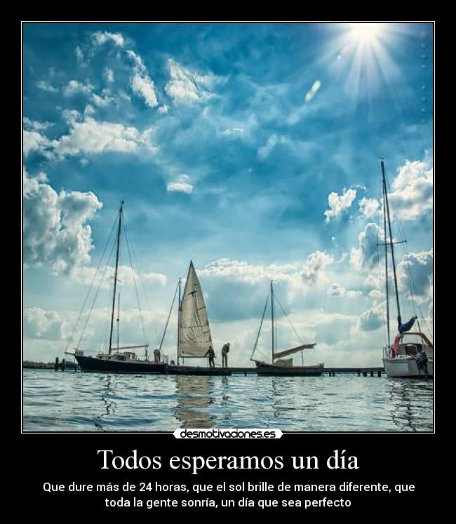 carteles dia perfecto desmotivaciones
