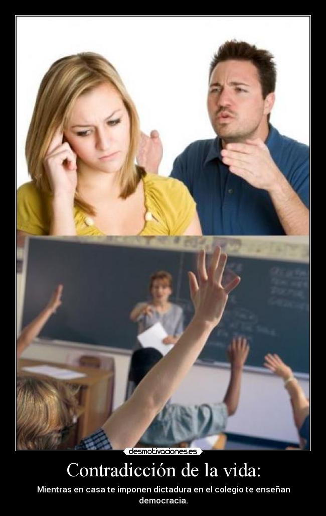 Contradicción de la vida: - 