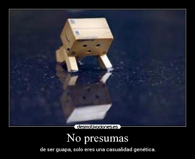 No presumas - 
