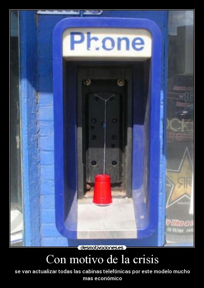 carteles crisis cabinas telefonicas economico etc desmotivaciones
