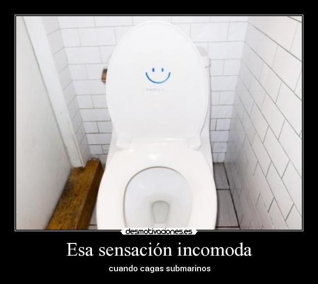 Esa sensación incomoda - 