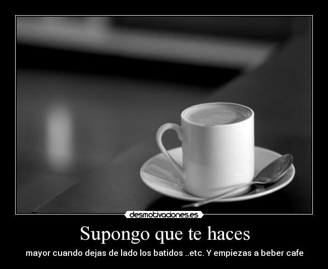 Supongo que te haces - 