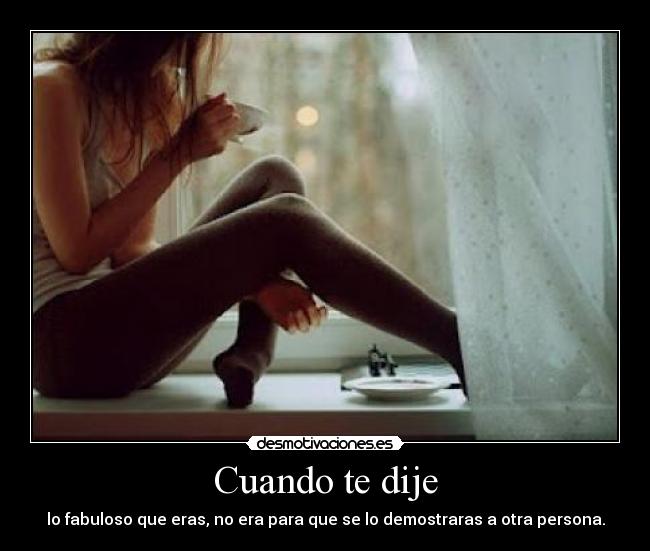 Cuando te dije -