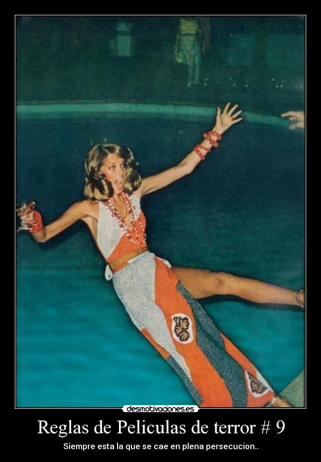 Reglas de Peliculas de terror # 9 - Siempre esta la que se cae en plena persecucion..