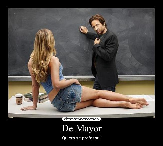 De Mayor - Quiero se profesor!!!