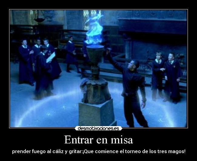 carteles entrar misa harry potter caliz desmotivaciones