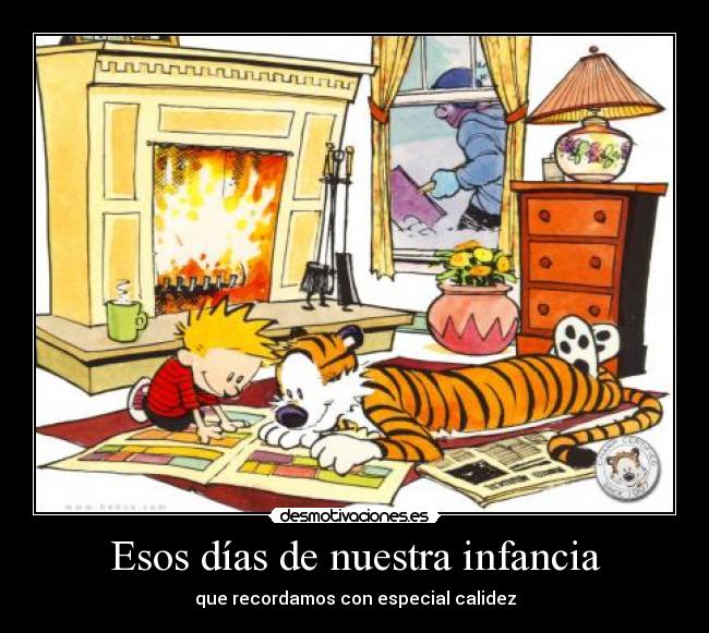 carteles infancia calvin hobbes infancia desmotivaciones