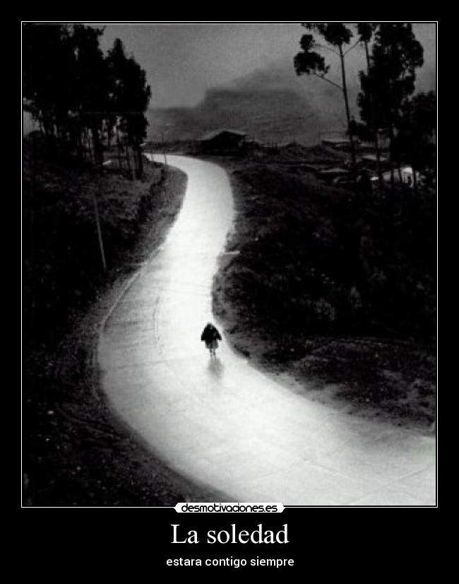 La soledad - estara contigo siempre