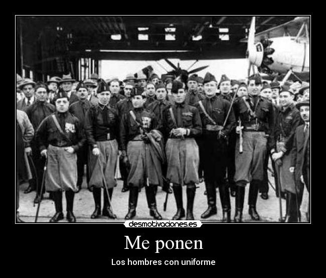 Me ponen - Los hombres con uniforme