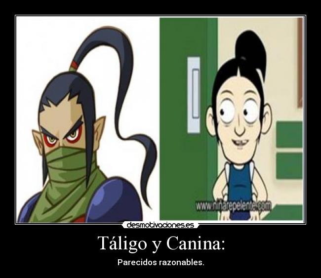 Táligo y Canina: - 