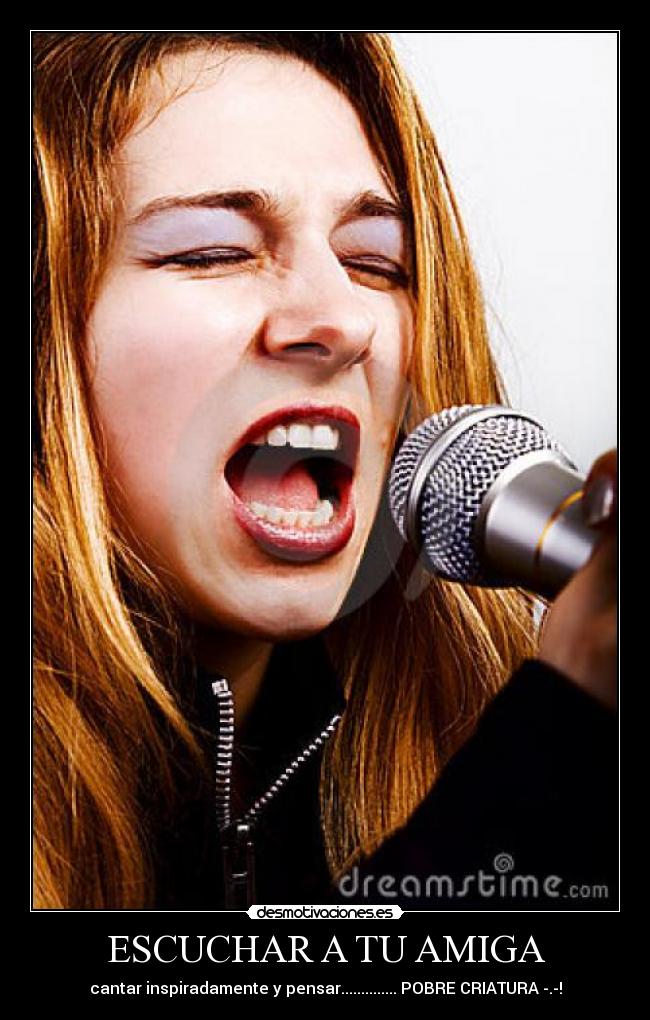 ESCUCHAR A TU AMIGA -