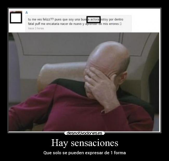 Hay sensaciones - Que solo se pueden expresar de 1 forma