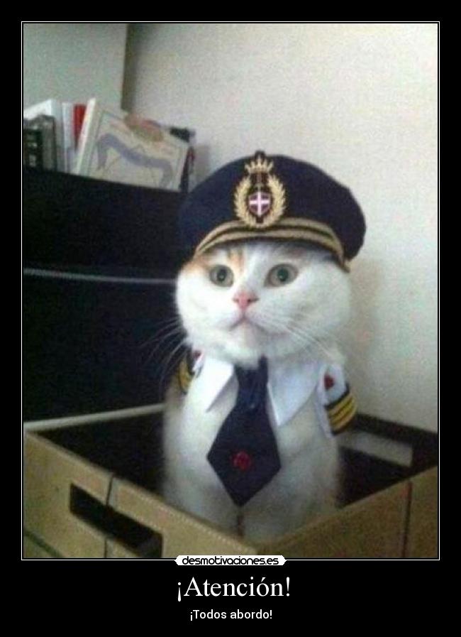 ¡Atención! - ¡Todos abordo!