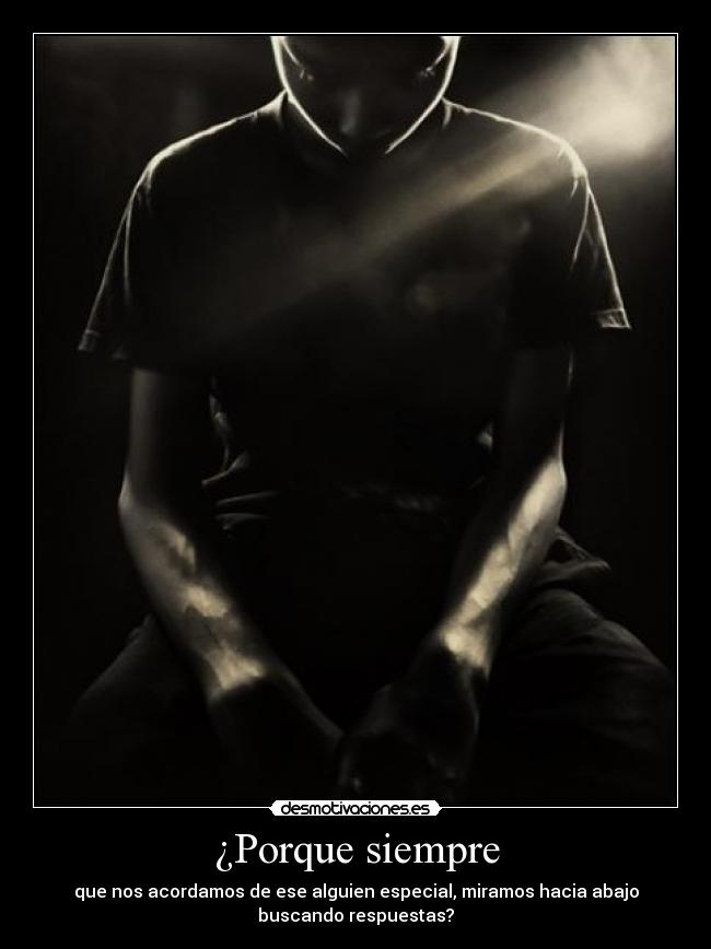 ¿Porque siempre -