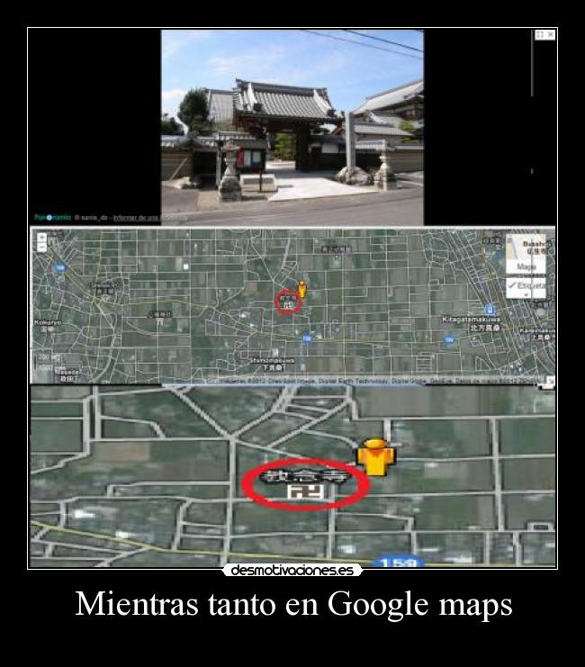 Mientras tanto en Google maps - 